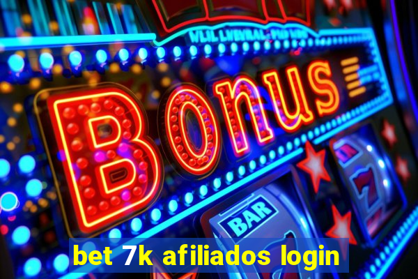 bet 7k afiliados login